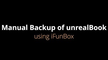 Manual Backups unrealBook iFunBox