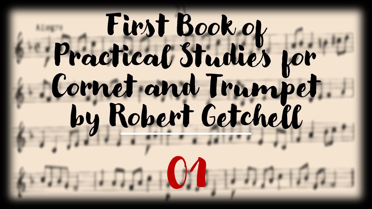First Book of Practical Studies for Cornet and Trumpet by Robert  Getchell 001