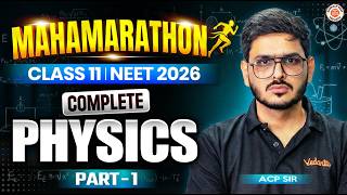 Complete Physics Class 11  Neet Physics Maha Marathon Part 1  Neet 2026  Acp Sir
