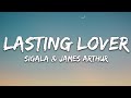 Sigala, James Arthur - Lasting Lover (Lyrics)