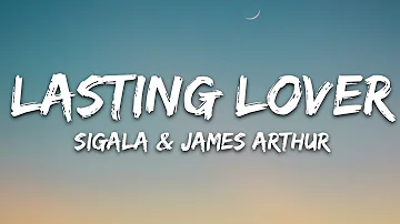 Sigala, James Arthur - Lasting Lover (Lyrics)