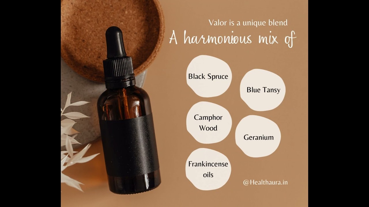 Valor Essential Oil: Unveiling Its Aromatherapy Wonders and Health Benefits