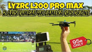 This New LYZRC L200 PRO MAX the BEST BUDGET GPS 4K Camera Drone Under $100?