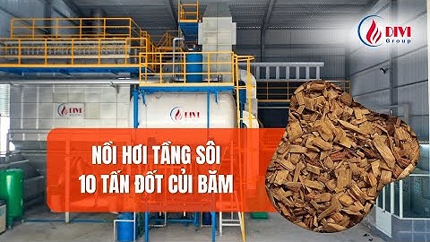 Nồi hơi tầng sôi 10 tấn đốt củi băm