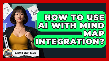 How To Use AI With Mind Map Integration? - Ultimate Study Hacks