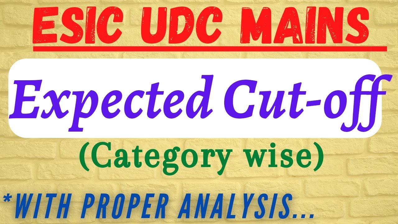 ESIC UDC Mains 2022 Expected Cut-off Zone wise | State wise | Category wise | Good Attempts