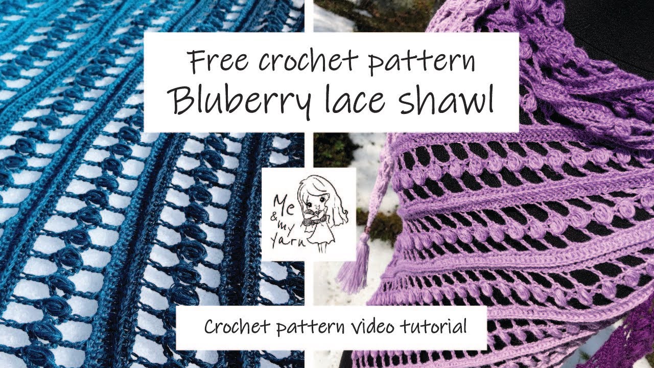 Easy Free Crochet Pattern, Blueberry lace shawl video tutorial, crochet pattern tutorial