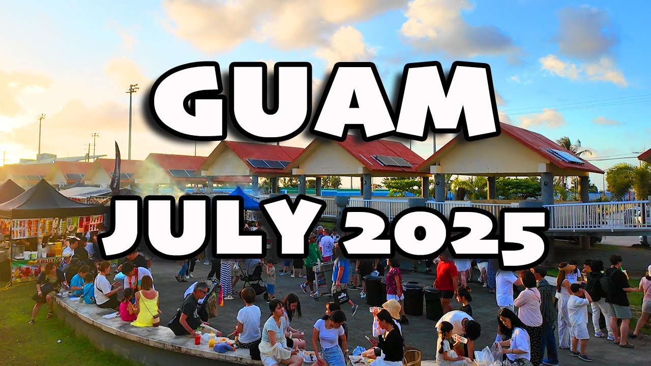 Guam Events for July 2025! 🇬🇺 What’s happening in Guam (updates and events)