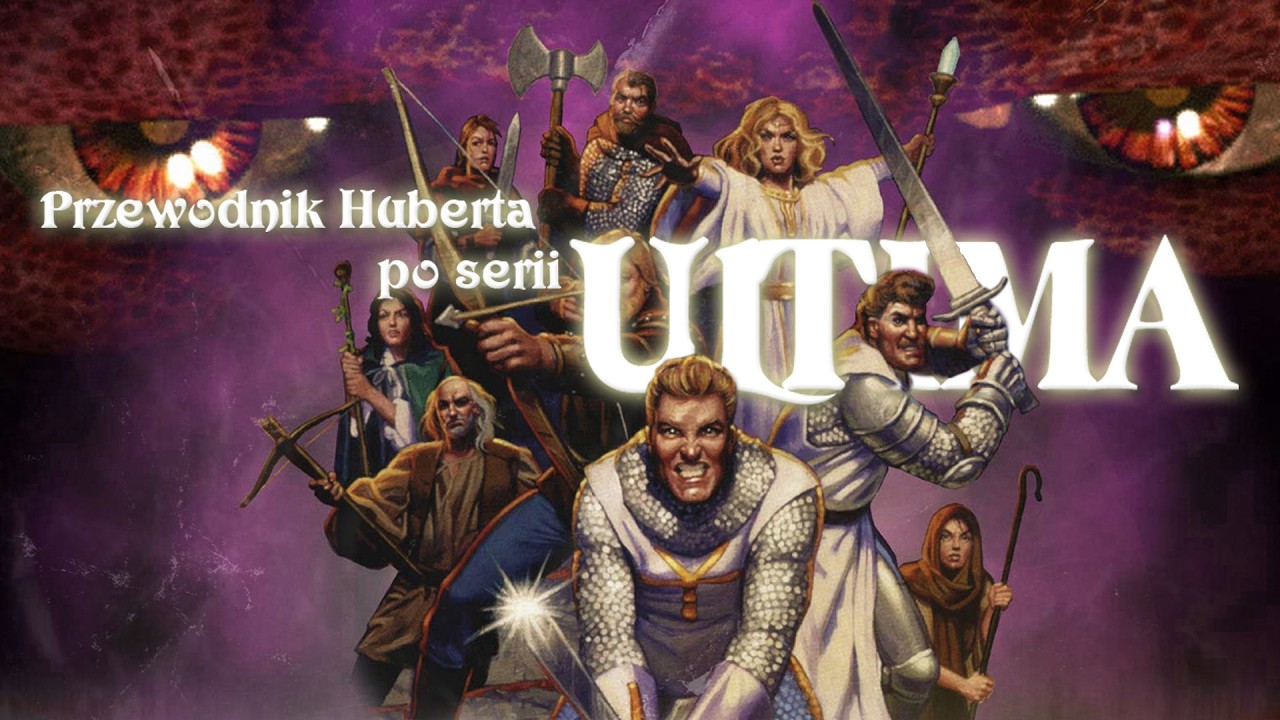 Przewodnik Huberta po serii Ultima. Koniec naczelnej sagi.