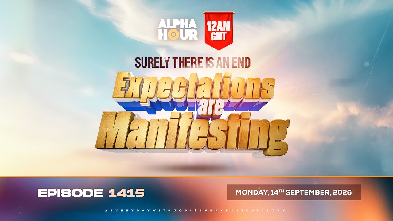 ALPHA HOUR EPISODE 1415 || EXPECTATIONS ARE MANIFESTING  || MONDAY SEPTEMBER 14TH, 2026