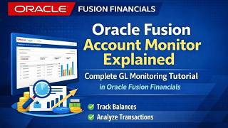 Oracle Fusion Account Monitor Explained | Complete GL Monitoring Tutorial in Oracle Fusion