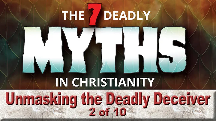 7 Deadly Myths (02 of 10) Unmasking the Deadly Dec...