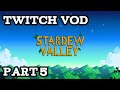 Stardew Valley 1.6 Longplay Part 5 (Twitch VOD) 23/01/2026