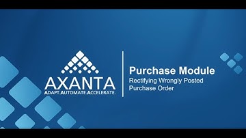 Rectifying Wrongly Posted Purchase Order  | AxantaERP | Cloud ERP & Point of Sale
