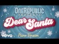 OneRepublic - Dear Santa (Piano Version) [Official Audio]