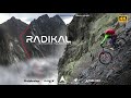 Film complet radikal  voyage aux limites physiques du vtt