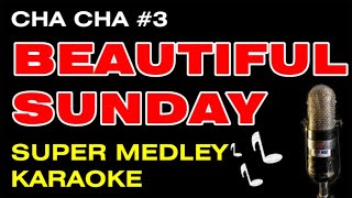 CHA CHA #3 BEAUTIFUL SUNDAY (SUPER MEDLEY KARAOKE) Knock 3x, Sugar 2x, Tie A Yellow Ribbon & Candida