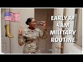 My Realistic Early AF Morning Routine| 4AM Military Routine| Active Duty Army