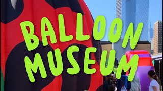 Balloon Museum | Let’s Fly New York - Where to Go in New York - Fun Kids places