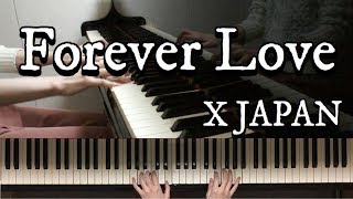【ピアニストが弾く】Forever Love/ X JAPAN chords