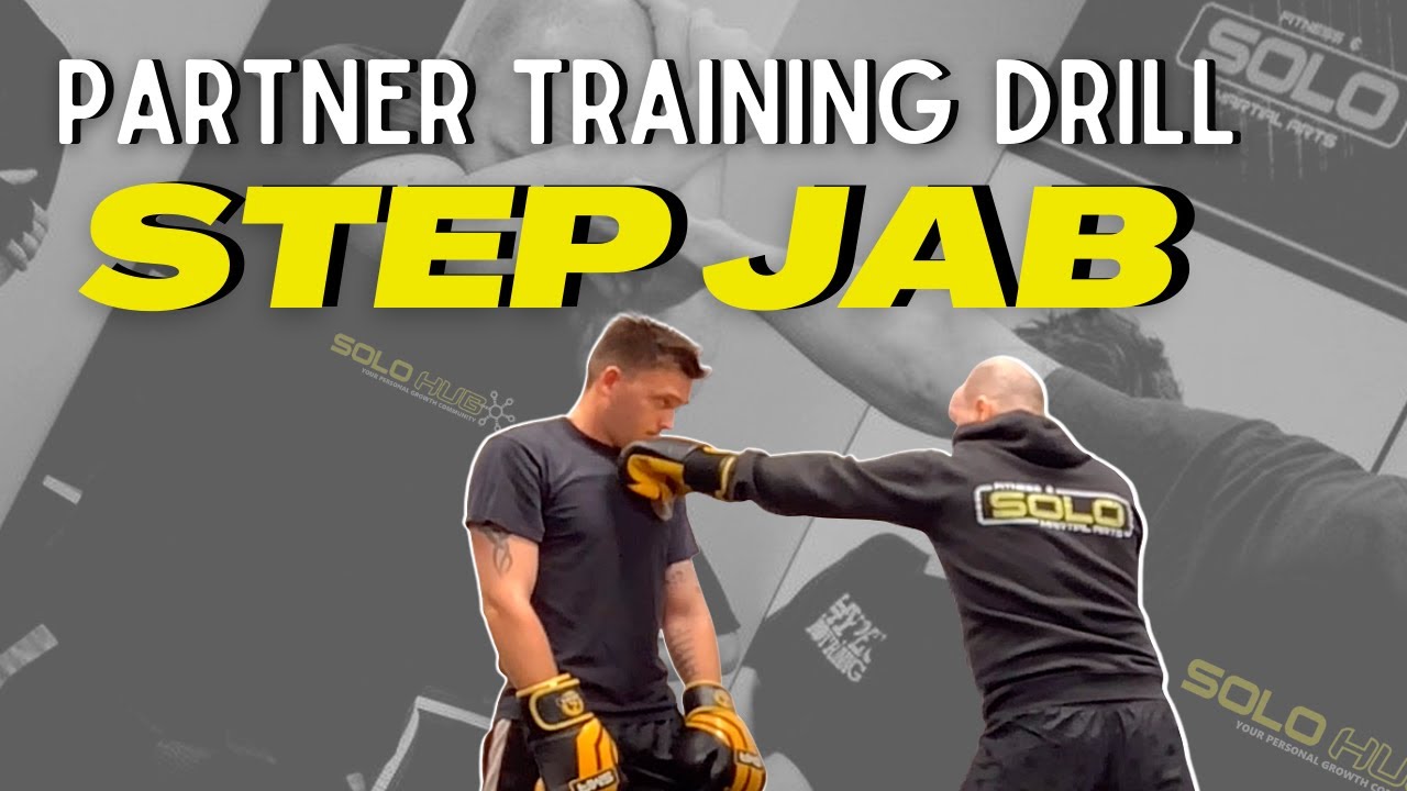 Need Help With your Step Jab : A Partner Training Drill for getting in ...