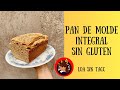 🤩 PAN DE MOLDE INTEGRAL SIN GLUTEN 🤩