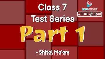 Class 7 Mathematics Test Series Part 1 - Shital Ma