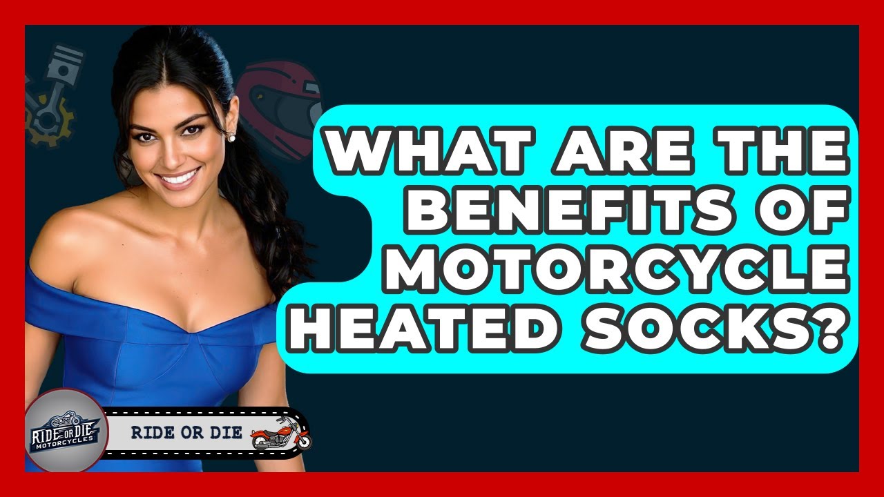 What Are The Benefits Of Motorcycle Heated Socks? - Ride or Die Motorcycles