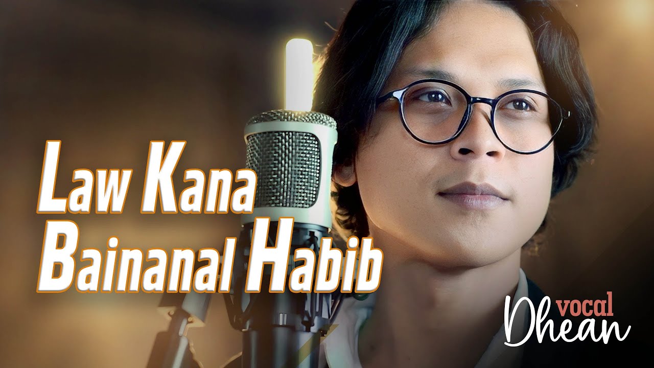 Law Kana Bainanal Habib by Dean YouTube