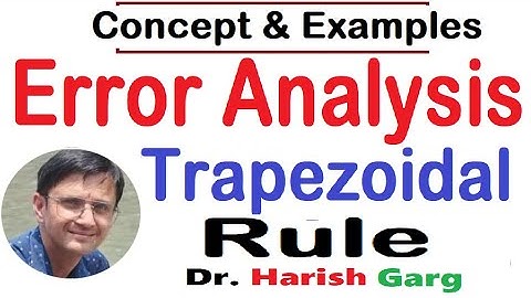 Error Analysis in Trapezoidal Rule | Concepts & Examples