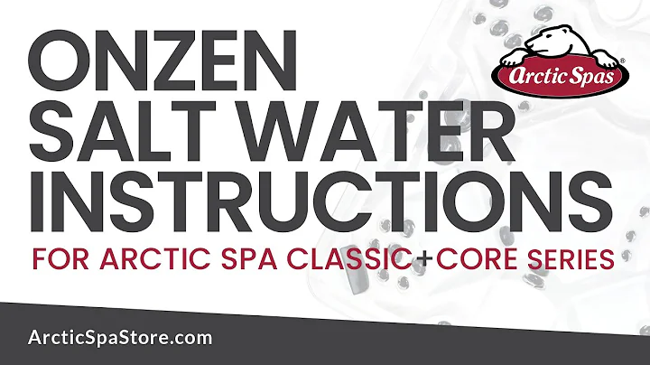 How to Take Care of your Arctic Spa with Onzen Saltwater