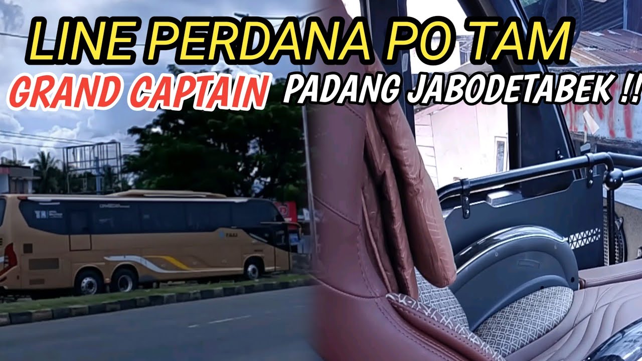 LINE PERDANA PO TAM GRAND CAPTAIN PADANG JABODETABEK BESOK ❗❓