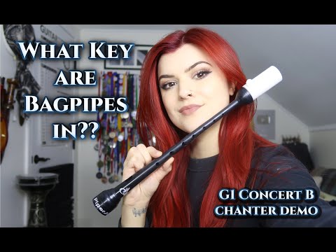 What key are bagpipes in?? // G1 Concert B chanter