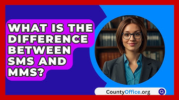 What Is The Difference Between SMS And MMS? - CountyOffice.org