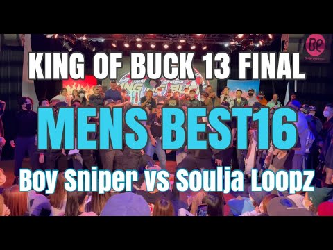 Boy Sniper vs Soulja Loopz | KING OF BUCK 13 FINAL | MENS BEST16
