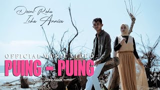 Dosni Roha Ft. Icha Annisa - Puing - Puing (Official Music Video)