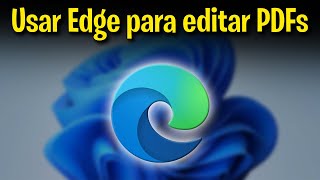 Como Usar o Microsoft Edge para Editar Arquivos PDF (Grátis e Fácil)