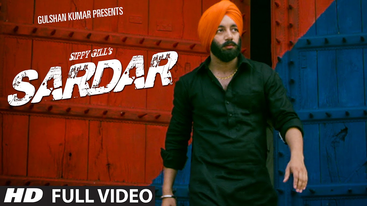 Sardar Official Video Sippy Gill  T Series Apna punjab  Latest Punjabi Songs