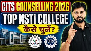 CITS Counselling 2026 | Best NSTI College Choice Filling | Complete Counselling Guide | By Arun Sir