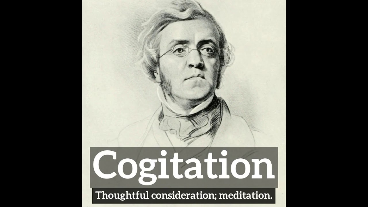 How Does Cogitation Look? | How to Say Cogitation in English? | What is Cogitation?