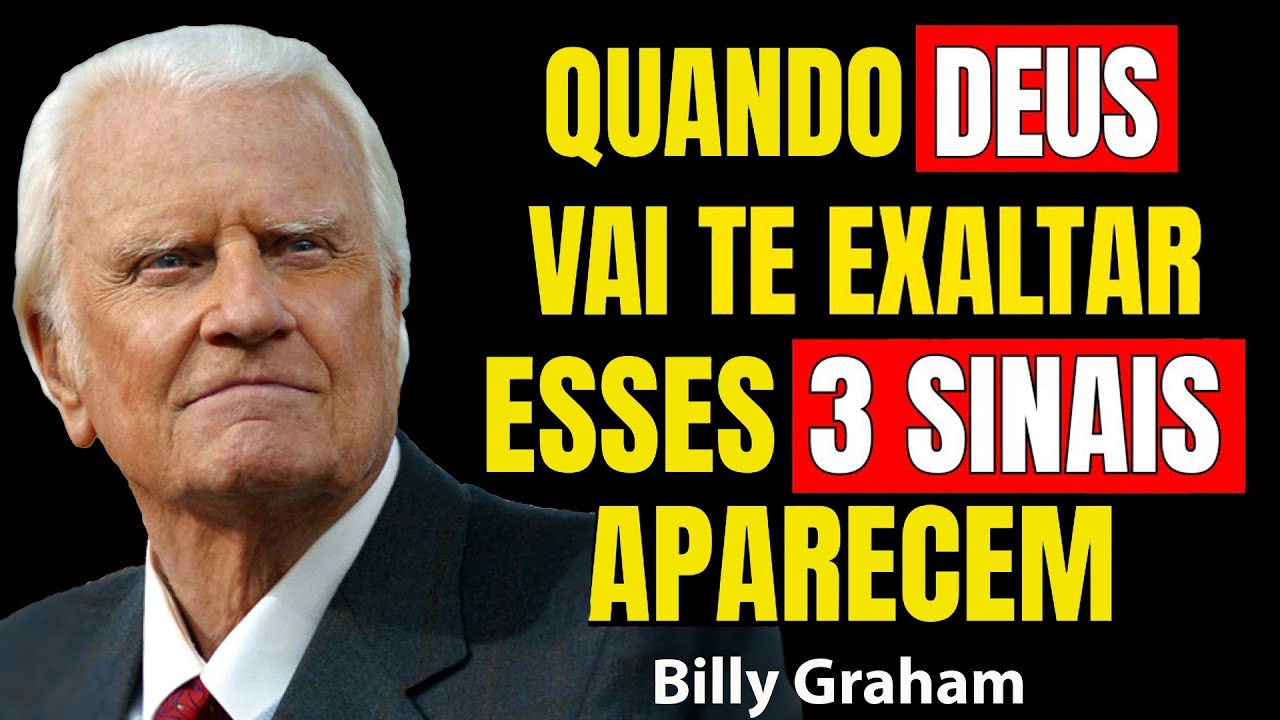Quando Deus Vai Te Exaltar, Esses 3 Sinais Aparecem  | Motivação De Billy Graham