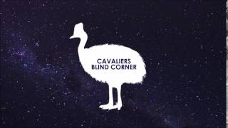 Cavaliers - Blind Corner chords