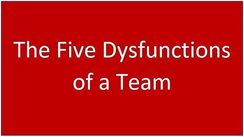 The Five Dysfunctions of a Team