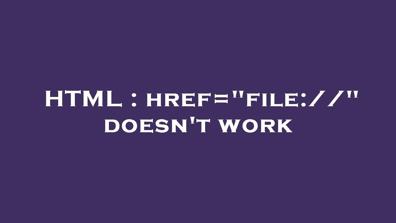 HTML href="file//" doesn't work YouTube