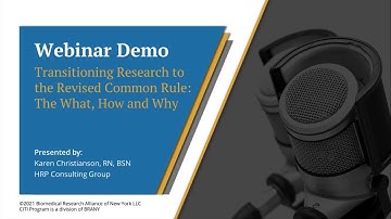 CITI Program Webinar Demo - Transitioning Research to the Revised Common Rule