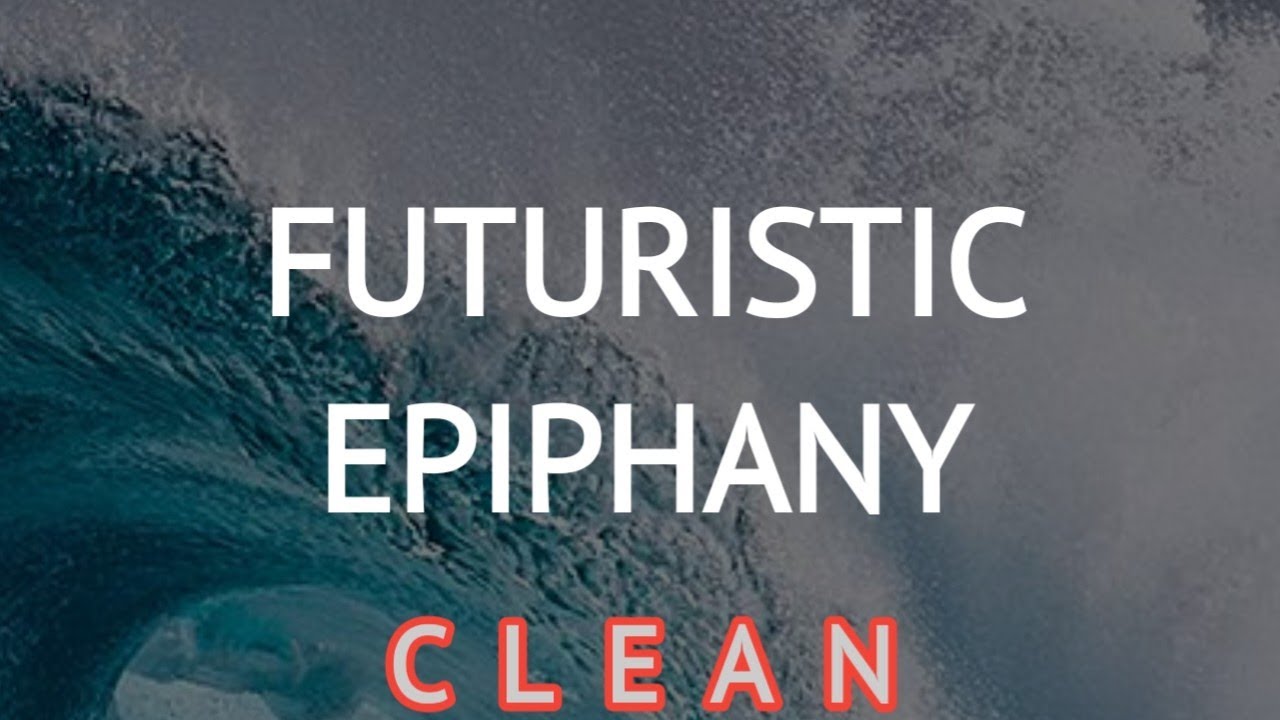 FUTURISTIC, NF - EPIPHANY  [ CLEAN ]