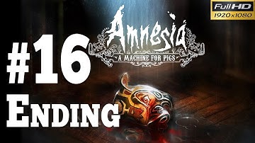 Amnesia a Machine For Pigs Walkthrough - Part 16 Ending 1080p