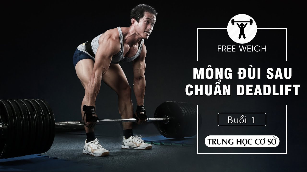 Hướng dẫn tập mông đùi sau chuẩn Deadlift chi tiết | THCS