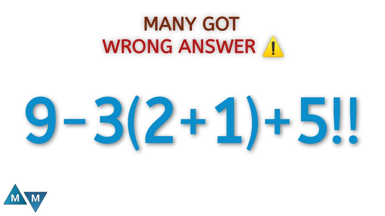 Many got the wrong answer! | 9-3(2+1)+5!! = | A Tricky Math Expression ...