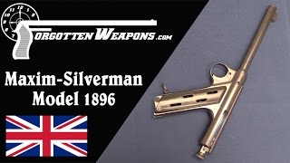 Maxim Silverman Model 1896 Automatic Pistol